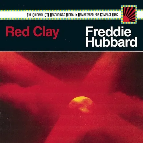 Freddie Hubbard - Red Clay (Remastered)