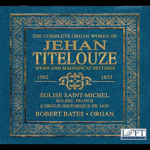 Complete Organ Works Of Jean Titelouze