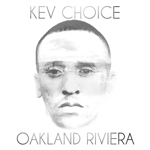 Kev Choice - Oakland Riviera