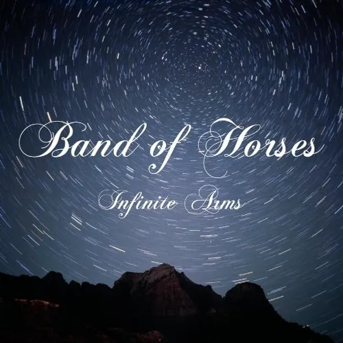 Band Of Horses - Infinite Arms [Vinyl]