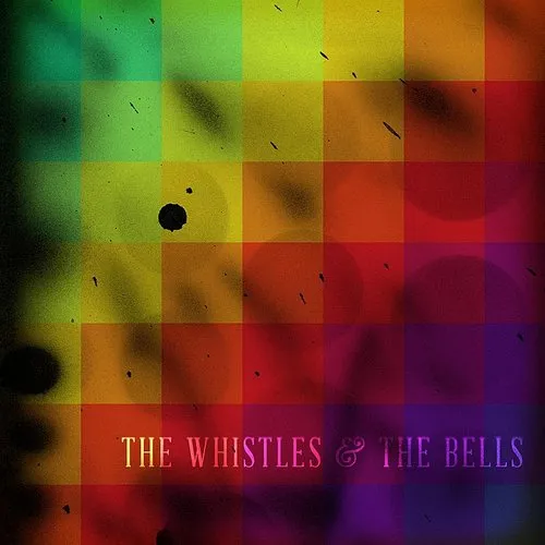 Whistles & Bells