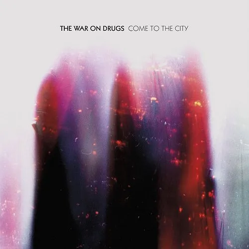 The War On Drugs - Come To The City [Vinyl Import]