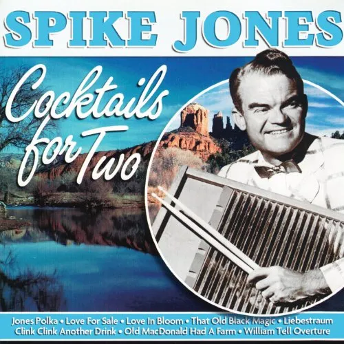 Spike Jones - Cocktails For Two