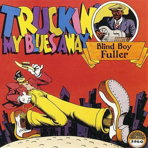 Truckin My Blues Away