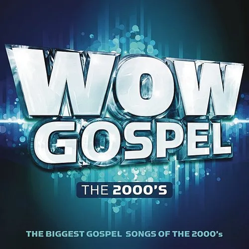 Wow Gospel The 2000's