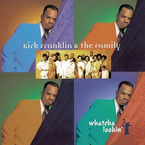 Kirk Franklin & The Family - Whatcha Lookin'4 vinyl record cover