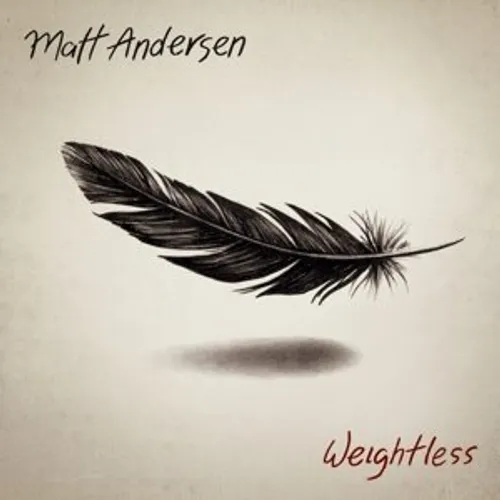 Matt Andersen - Weightless (Ger)