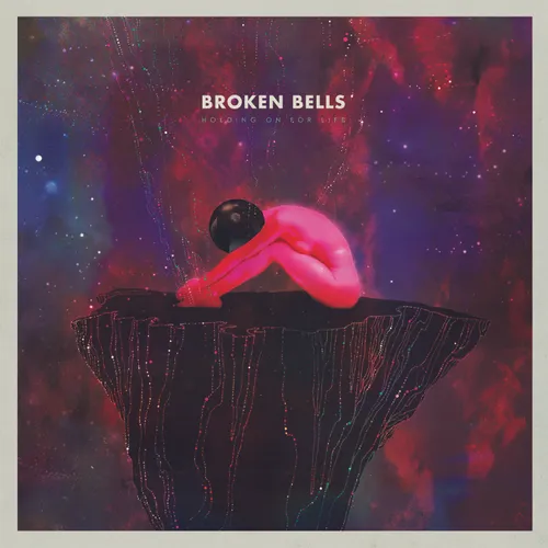 Broken Bells - Holdin On For Life
