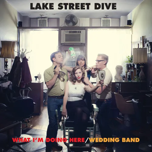 Lake Street Dive - Nobody Knows/Wedding Band