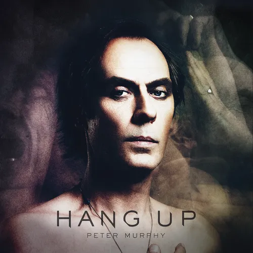 Peter Murphy - Hang Up