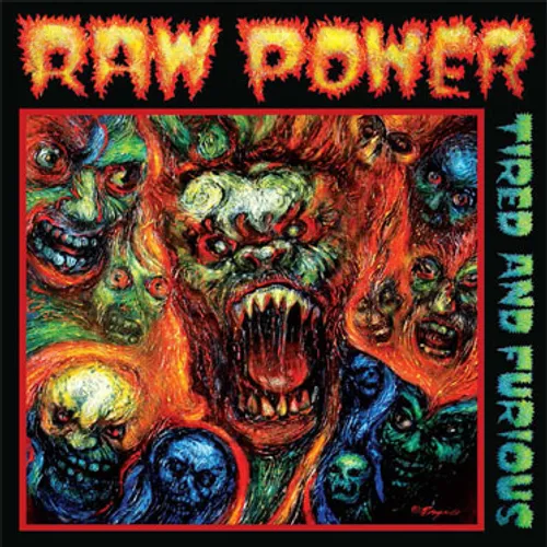 Raw Power - Tired and Furious