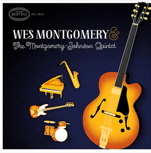 Wes Montgomery & the Montgomery-Johnson Quintet