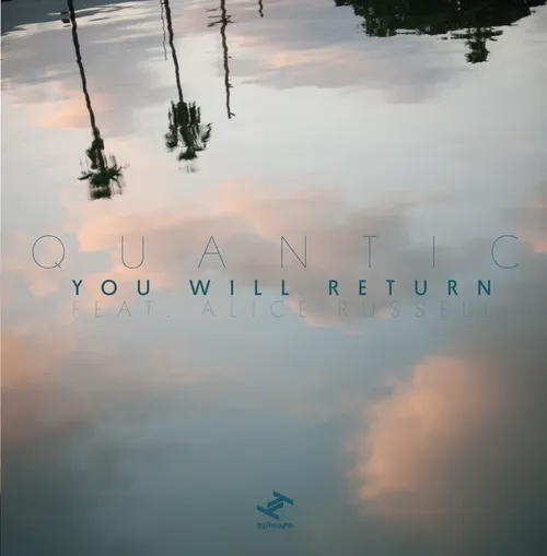 Quantic - You Will Return (Feat. Alice Russell)