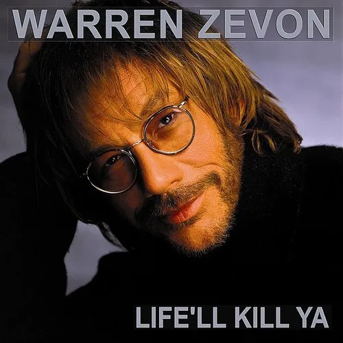 Warren Zevon - Life'll Kill Ya