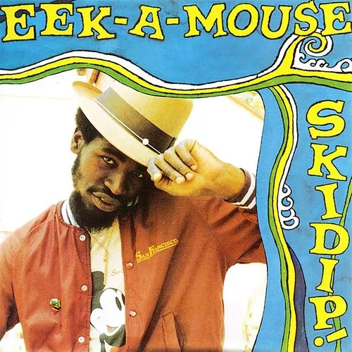 Eek-A-Mouse - Skidip