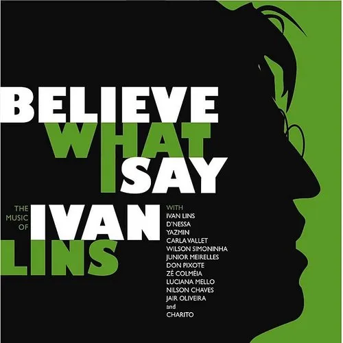 Believe What I Say: The Music of Ivan Lins