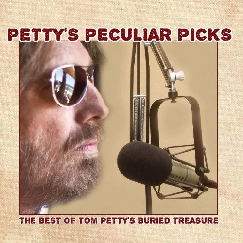 Tom Petty - Petty's Peculiar Picks