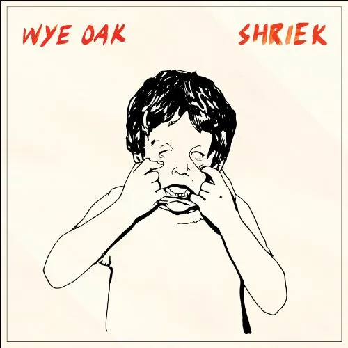 Wye Oak - Shriek [Import]