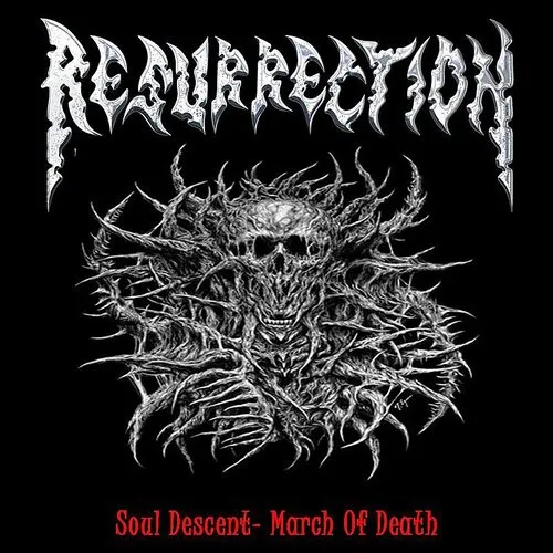 Resurrection - Soul Descent-March Of Death (Uk)
