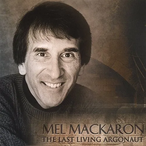 Mel Mackaron - Last Living Argonaut (Cdrp)