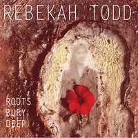 Roots Bury Deep