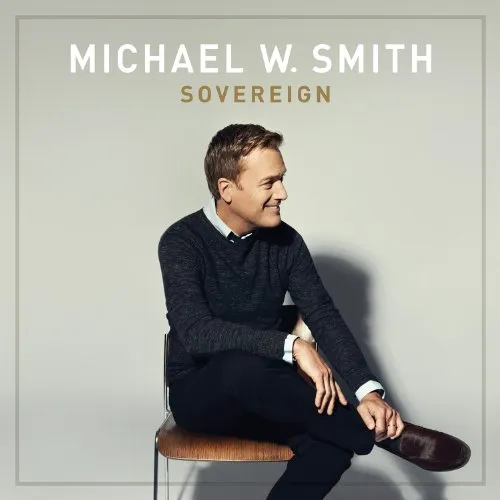 Michael W. Smith - Sovereign vinyl record cover