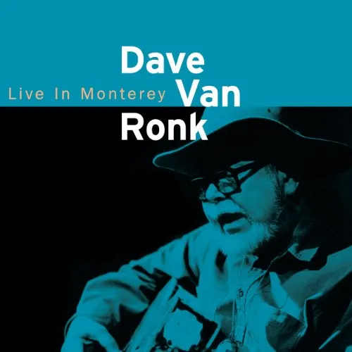 Dave Van Ronk: Live in Monterey 1998