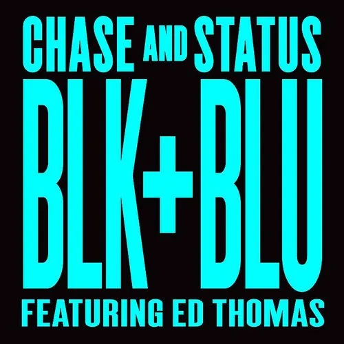 Chase & Status - Blk & Blu (Uk)