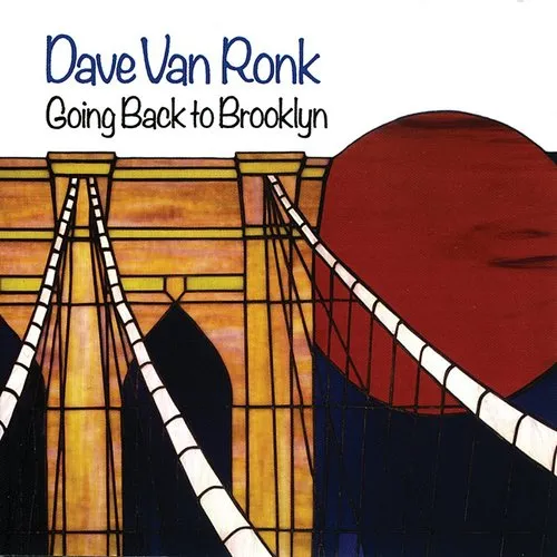 Dave Van Ronk - Going Back To Brooklyn