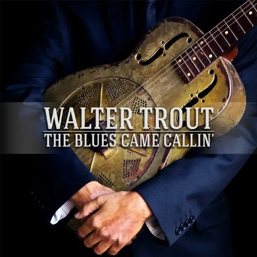 Walter Trout - The Blues Came Callin vinyl record cover