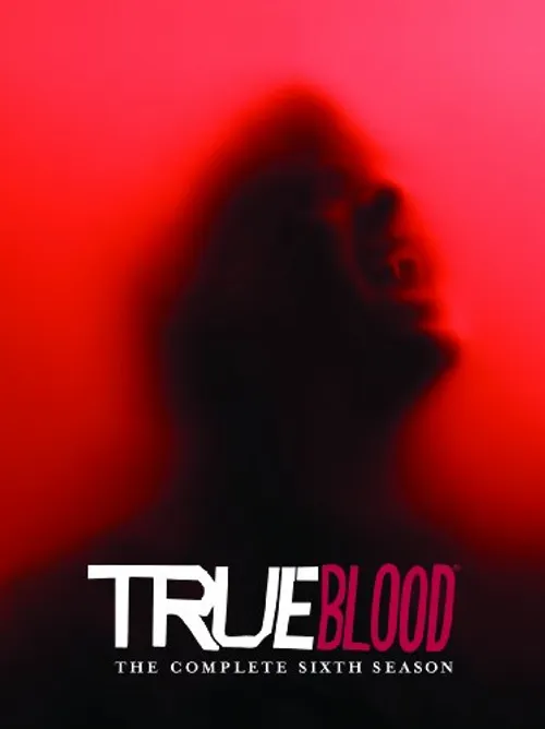 True Blood [TV Series] - True Blood: The Complete Sixth Season