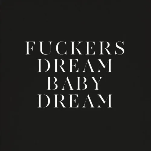 Savages - Fuckers / Dream Baby Dream [Limited Edition]