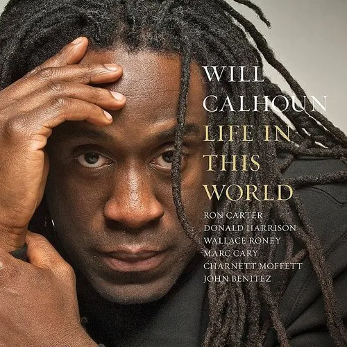 Will Calhoun - Life in This World vinyl record cover