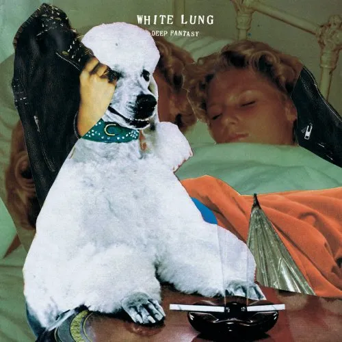 White Lung - Deep Fantasy (Limited! Clear Vinyl With (Can)
