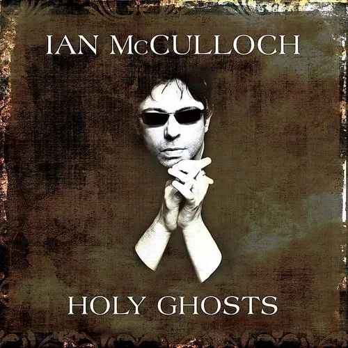 Ian Mcculloch - Holy Ghosts [Import]