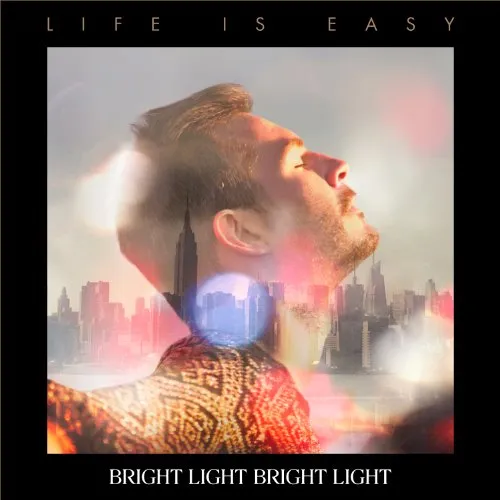 Bright Light Bright Light - Life Is Easy [Import]