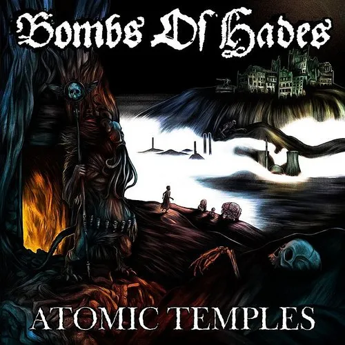 Bombs Of Hades - Atomic Temples