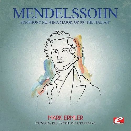 Mendelssohn: Symphony No 4 in a Major Op 90 Italian