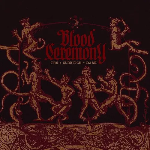 Blood Ceremony - Eldritch Dark