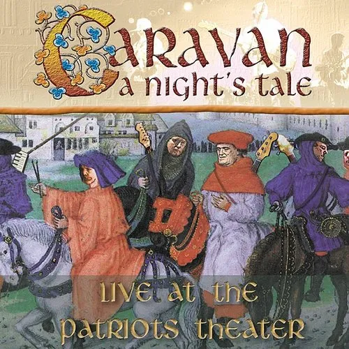 Caravan - A Night's Tale - Live At The Patriots Theater