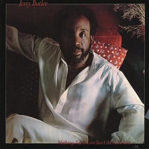 Jerry Butler - Nothing Says I Love You Like I Love You (Jpn)