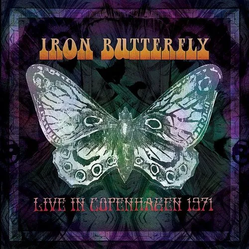 Iron Butterfly - Live In Copenhagen 1971 [Limited Edition]