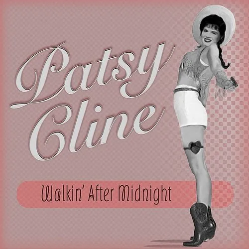 Patsy Cline - Walkin' After Midnight
