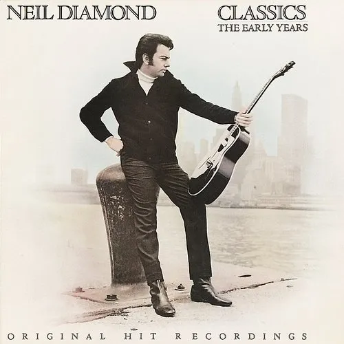 Neil Diamond - Classics: The Early Years