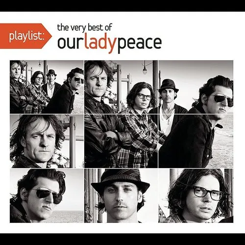 Our Lady Peace - Playlist: The Very Best Of Our Lady Peace