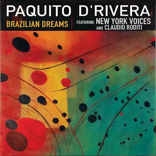 Paquito D'Rivera - Brazilian Dreams