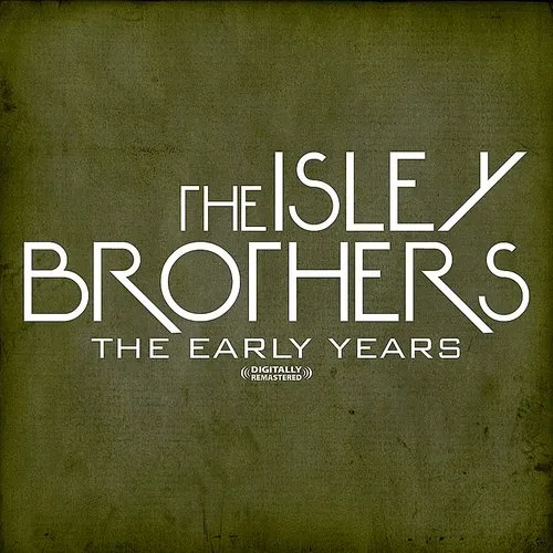 The Isley Brothers - The Early Years