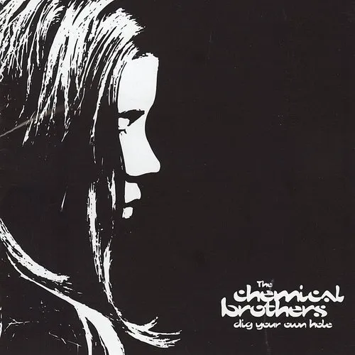 The Chemical Brothers - Dig Your Own Hole