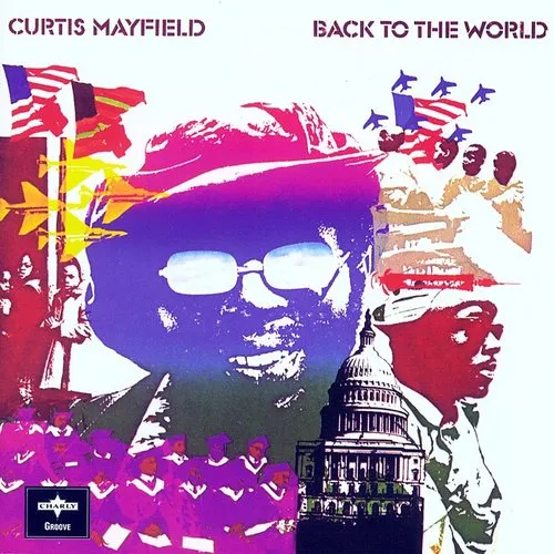 Curtis Mayfield - Back To The World [Import]