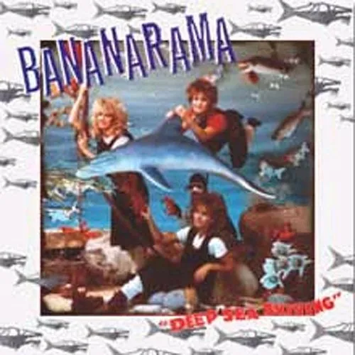 Bananarama - Deep Sea Skiving (Can)